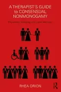 Image of therapists guide to consensual nonmonogamy polyamory swinging and open marr