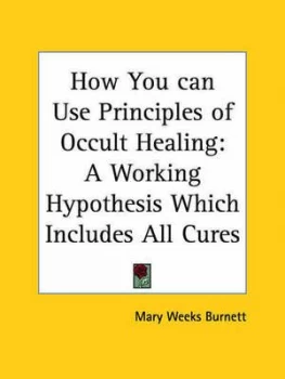 Image of Principles of Occult Healing 1917 by Mary Weeks Burnett Paperback