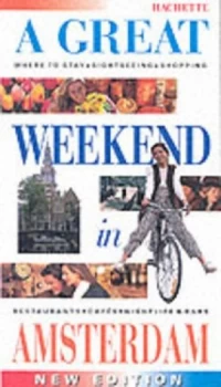 Image of A Great Weekend in Amsterdam by Katherine Vanderhaeghe Book