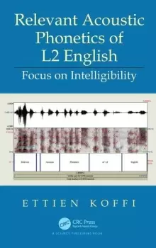Image of Relevant Acoustic Phonetics of L2 EnglishFocus on Intelligibility