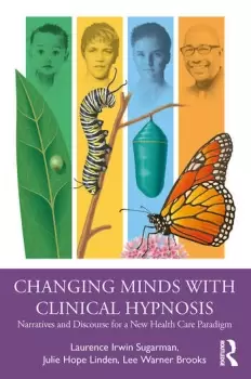 Image of Changing Minds with Clinical HypnosisNarratives and Discourse for a New Health Care Paradigm