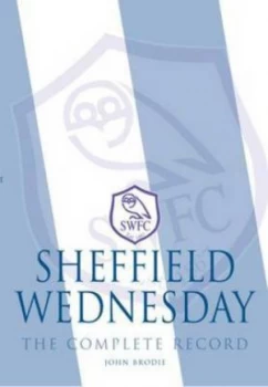Image of Sheffield Wednesday by John Brodie and Jason Dickinson Hardback
