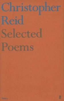 Image of Selected Poems by Christopher Reid Hardback
