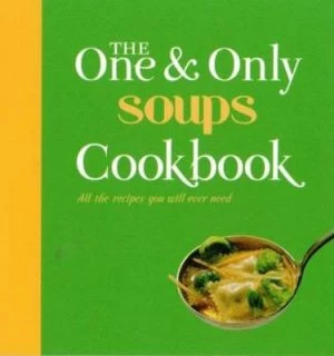 Image of The One and Only Soups Cookbook by Emma Wildsmith and Helena Caldon Hardback