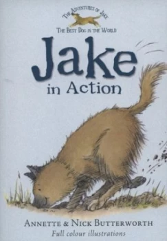 Image of Jake in Action by Annette Butterworth and Nick Butterworth and Annette Butterworth Paperback