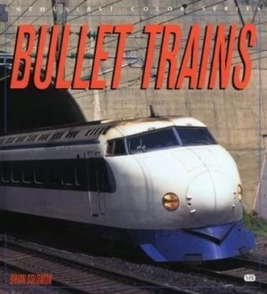 Image of Bullet Trains by Brian Solomon Paperback