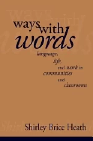 Image of ways with words language life and work in communities and classrooms