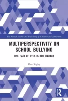 Image of Multiperspectivity on School Bullying : One Pair of Eyes is Not Enough