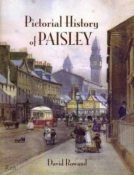 Image of Pictorial history of Paisley by David Rowand