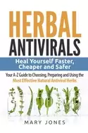 Image of herbal antivirals heal yourself faster cheaper and safer your a z guide to