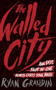 Image of The Walled City by Ryan Graudin Hardback