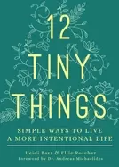 Image of 12 tiny things simple ways to live a more intentional life
