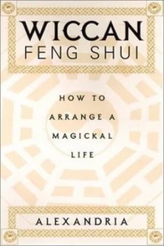 Image of Wiccan Feng Shui by Alexandria Book