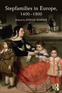 Image of Stepfamilies in Europe, 1400-1800