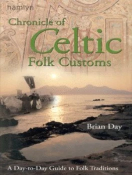Image of Chronicle of Celtic Folk Customs by Brian Day Hardback