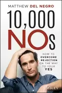 Image of 10000 nos how to overcome rejection on the way to your yes