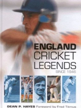 Image of England Cricket Legends since 1946 by Dean Hayes Hardback
