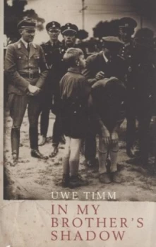 Image of In My Brothers Shadow by Uwe Timm Hardback