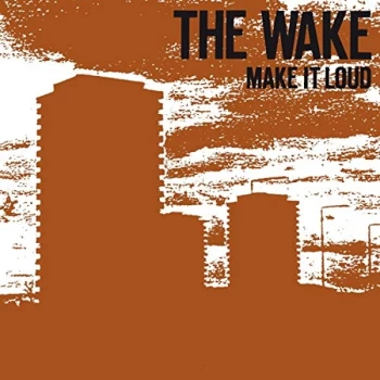 image of Wake,The - Make It Loud CD