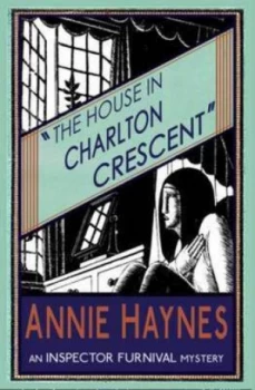 Image of The House in Charlton Crescent by Annie Haynes Paperback