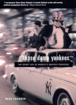 Image of Those Damn Yankees by Dean Chadwin Paperback