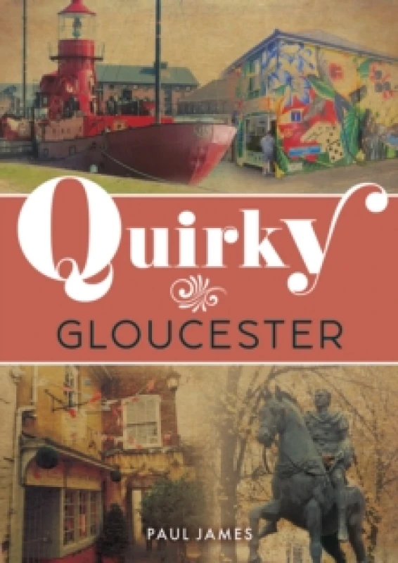 Image of Quirky Gloucester Paperback / softback