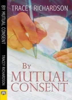Image of By Mutual Consent by Tracey Richardson Paperback