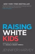 Image of raising white kids bringing up children in a racially unjust america