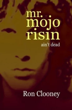 Image of Mr. Mojo Risin by Ron Clooney Book