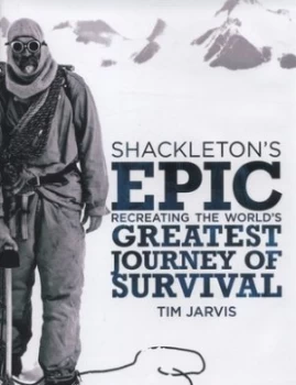 Image of Shackletons Epic by Tim Jarvis Hardback
