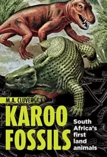 Image of Karoo Fossils : South Africa's First Land Animals