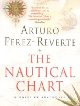 Image of The Nautical Chart by Arturo Perez-Reverte Paperback