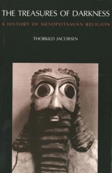 Image of The Treasures of Darkness by Thorkild Jacobsen Book
