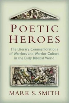 Image of Poetic Heroes by Mark S. Smith Paperback