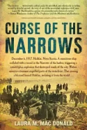 Image of curse of the narrows the halifax disaster of 1917
