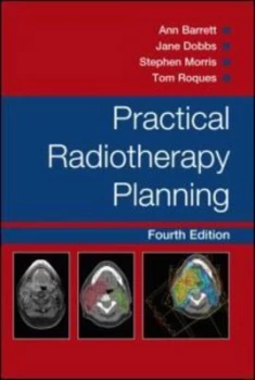 Image of Practical Radiotherapy Planning by Ann Barrett Book