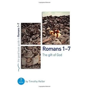 Image of Romans 1-7: The Gift of God by Timothy Keller (Paperback, 2014)