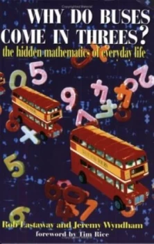 Image of Why Do Buses Come in Threes by Robert Eastaway and Jeremy Wyndham and Barbara Shore Book