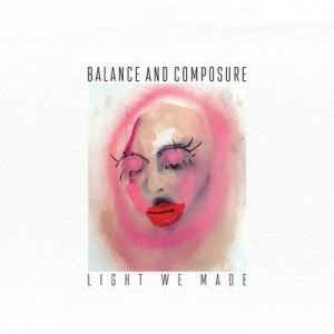 Image of Light We Made by Balance and Composure CD Album