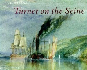 Image of Turner on the Seine by Ian Warrell and Tate Gallery Paperback