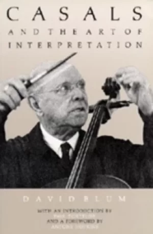 Image of Casals Art of Interpret by Blum