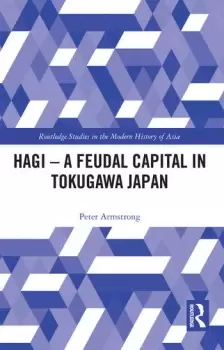 Image of Hagi - A Feudal Capital in Tokugawa Japan