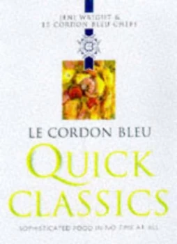 Image of Le Cordon Bleu Quick Classics by Jeni Wright and Cordon Bleu Hardback