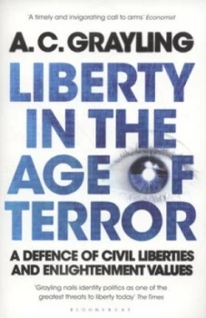 Image of Liberty in the Age of Terror by A C Grayling Paperback