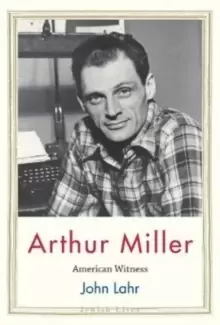 Image of Arthur Miller : American Witness