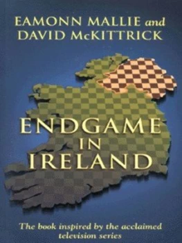 Image of Endgame in Ireland by Eamonn Mallie and David Mckittrick Book