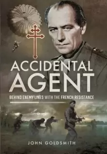 Image of Accidental Agent: Behind Enemy Lines with the French Resistance