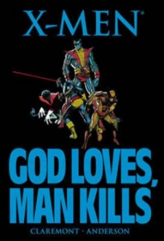 Image of X-Men God Loves Man Kills by Chris Claremont Paperback