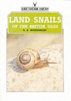Image of Land Snails of the British Isles by A. a Wardhaugh Paperback