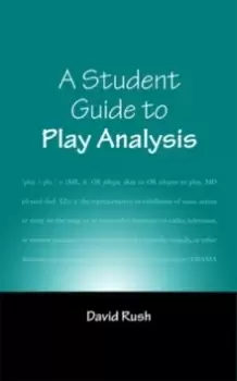 Image of A Student Guide to Play Analysis